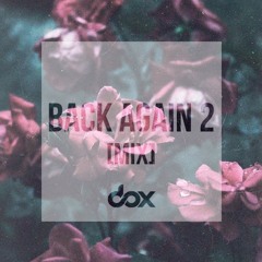 DOX - BACK AGAIN 2 [MIX]
