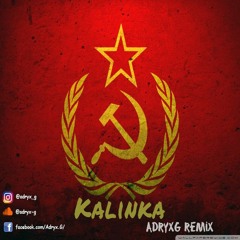 Kalinka (AdryxG Bounce Remix)