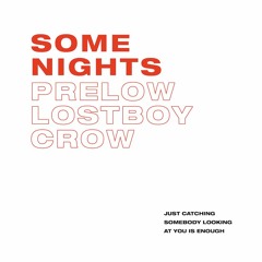 Some Nights - Prelow X LostBoyCrow