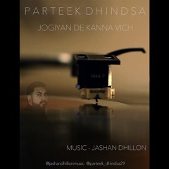 Jogiyan De Kanna Vich - Parteek Dhindsa & Jashan Dhillon [COVER]