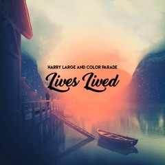 Harry Large & Color Parade - Lives Lived