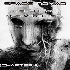 SPACE NOMAD - Vehicular Metamorphosis (Chapter II)