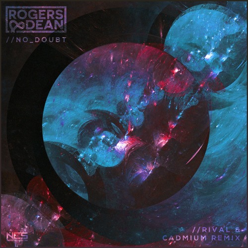 Rogers & Dean - No Doubt (Rival x Cadmium Remix) [NCS Release]