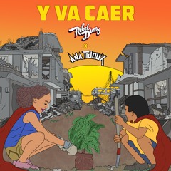 Y Va Caer (feat. Ana Tijoux)