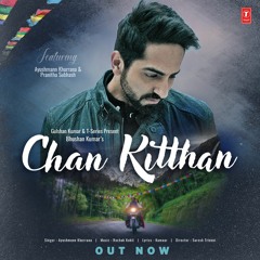 Chan Kitthan Song  Ayushmann Khurrana  Pranitha Subhash  Rochak Kohli