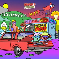 Arnaud D presents HOLLYWOOD HITS Mixed By DVNO