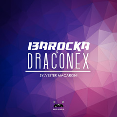 I3arocka & Draconex - Sylvester Macaroni [Bass Rebels Release]