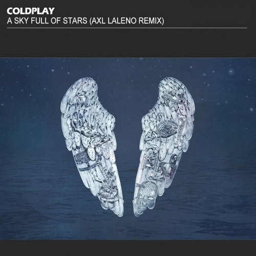 A sky full of stars. A sky full of stars. Avicii a sky full of stars. Coldplay - a sky full of stars (hardwell remix). Coldplay песня sky.