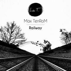 Max TenRom - Railway (SNIPPET)
