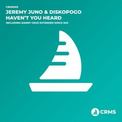 Jeremy Juno & Diskopogo - Haven't You Heard *CRMS Records (Serbia)*