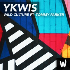 Wild Culture ft. Tommy Parker - YKWIS