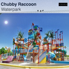 Chubby Raccoon - Waterpark