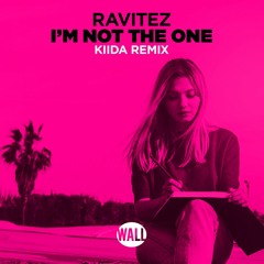 Ravitez - I'm Not The One (KIIDA Remix)
