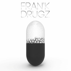 Fran'k - Drugz