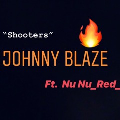 Johnny Blaze Shooters Ft Nu Nu Red
