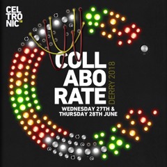 SKITZOPHONIC - Celtronic Collaborate 2018