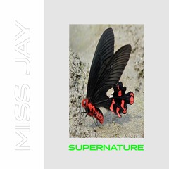 Supernature Mixfile 01 | MISS JAY