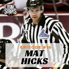 Episode 16 - QMJHL Linesman Mat Hicks