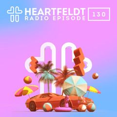 Sam Feldt - Heartfeldt Radio #130