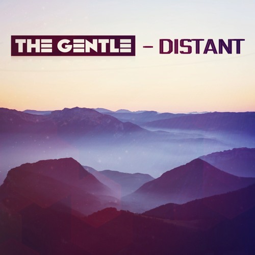 The Gentle - Distant