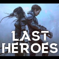 Last  Heroes | DUBSTEP 2018 |