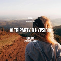 Free Download: Altriparty & Hypsidia - Goldy (Smooth Mix) [8day]