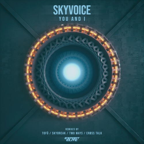 Skyvoice - You And I (Crøss Talk Remix) [Export Elite]