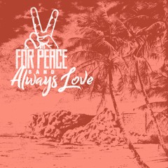 First Listen: For Peace Band - Always Love (Single)