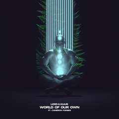 LZRD & Kuur - World of Our Own ft. Cameron Forbes