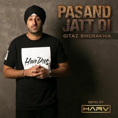 Pasand Jatt Di - DJ Harv Remix