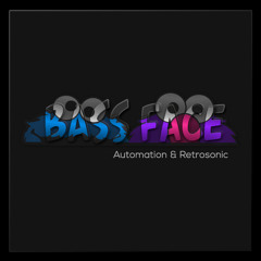 Automation & Retrosonic - Bass Face