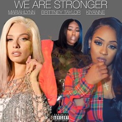 Safaree - We Are Stronger (Remix) Feat. Jaquae , Mariah Lynn , Brittney Taylor , Kiyanne