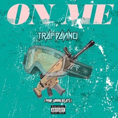 On Me [PROD. JAMMYBEATS]