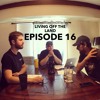 Living Off The Land Episode 16 Mp3