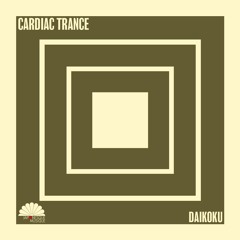 Cardiac Trance - 大黒 DAIKOKU (Original Mix)