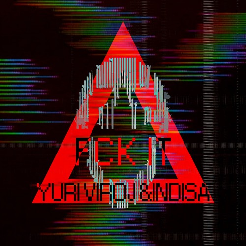 Yuri Viroj & INDISA - FCK IT
