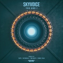 FREE MP3's | Skyvoice - You And I (Original + Remixes)