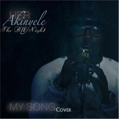Akinyele The Blk.Night (H.E.R My Song)