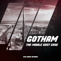 GOTHAM - THE MIDDLE EAST CASE