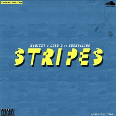 STRIPES(KABIZZY & LORD D FT CHENGALING)