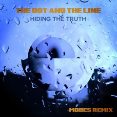The Dot And The Line - Hiding The Truth (MODES Remix)