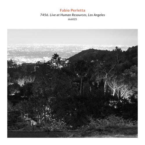 Fabio Perletta — 7456. Live At Human Resources, Los Angeles (Excerpt)