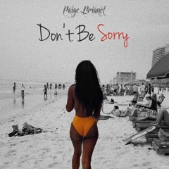 Don't Be Sorry