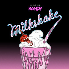 Kelis - Milkshake (KANDY Remix)[EDM.com Premiere]