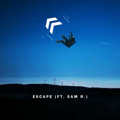 « Escape (ft. Halliday)