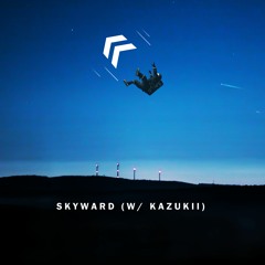 « Skyward (w/ Kazukii)