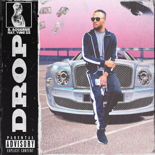 Stream Drop (feat. Yungzlz) by B. Aquarius | Listen online for free on ...