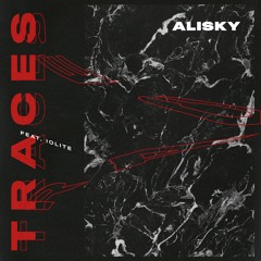 Traces (feat. IOLITE)