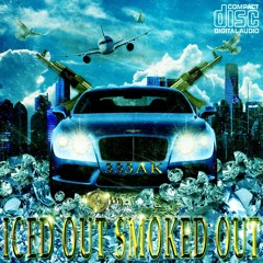 ICED OUT SMOKED OUT