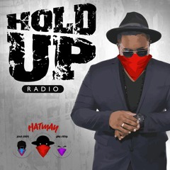 HOLD UP RADIO - DJ MAZA - THE HATMAN